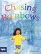 Chasing rainbows by Gabby Grant
