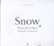 Snow by Carolina Rabei