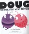 Doug, the bug that went boing! by Sue Hendra