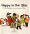 Happy In Our Skin P/B by Fran Manushkin