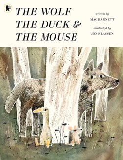 Wolf The Duck and The Mouse P/B by Mac Barnett
