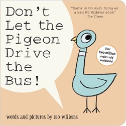 Dont Let The Pigeon Drive The Bus Board Book by Mo Willems