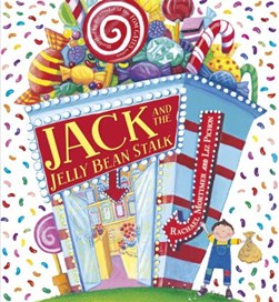 Jack and the jelly bean stalk by Rachael Mortimer