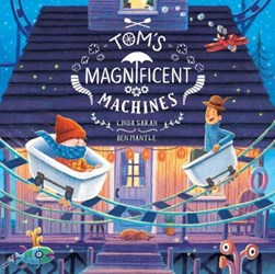 Tom's magnificent machines by Linda Sarah