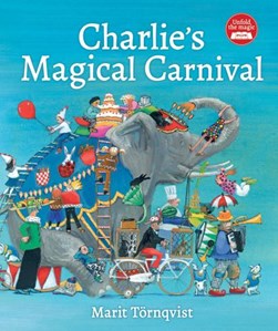 Charlie's magical carnival by Marit Törnqvist