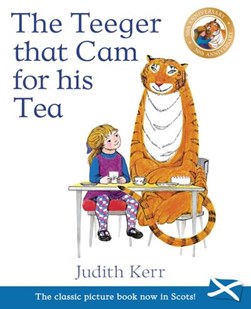 The teeger that cam for his tea by Judith Kerr
