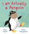 I am actually a penguin by Sean Taylor