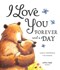 I Love You Forever And A Day P/B by Amelia Hepworth