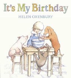 It's my birthday by Helen Oxenbury