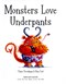 Monsters love underpants by Claire Freedman