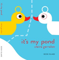 It's my pond by Claire Garralon