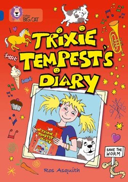 Trixie Tempest's diary by Ros Asquith