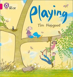 Playing by Tim Hopgood