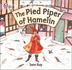 The Pied Piper of Hamelin by Jane Ray