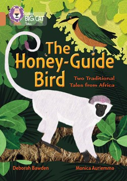 The honey-guide bird by Deborah Bawden