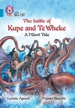 The legend of Kupe and Te Wheke by Leoni Agnew