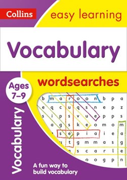 Vocabulary Word Searches Ages 7-9 by Collins Easy Learning