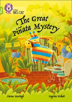 The Great Piñata Mystery by Ciaran Murtagh