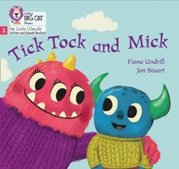 Tick Tock and Mick by Fiona Undrill