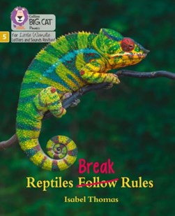 Reptiles break rules by Isabel Thomas