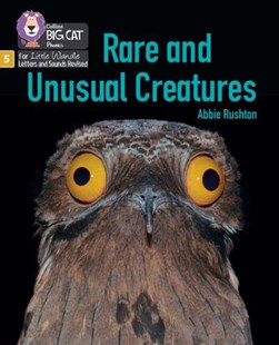 Rare and Unusual Creatures by Abbie Rushton