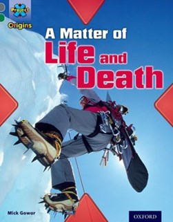 A matter of life and death by Mick Gowar