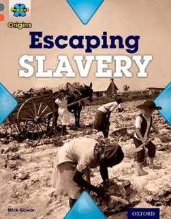 Escaping slavery by Mick Gowar