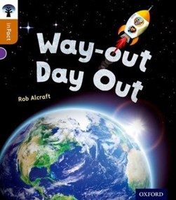 Way-out day out by Rob Alcraft