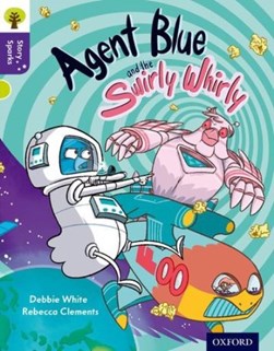 Agent Blue and the swirly whirly by Debbie White