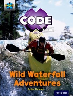 Wild waterfall adventures by Isabel Thomas