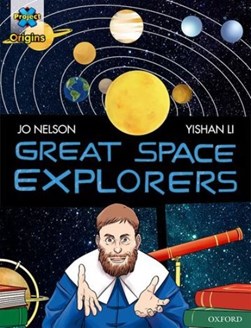 Great space explorers by Jo Nelson
