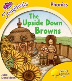 Oxford Reading Tree Songbirds Phonics: Level 5: The Upside-down Browns by Julia Donaldson