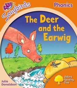 Oxford Reading Tree Songbirds Phonics: Level 6: The Deer and by Julia Donaldson