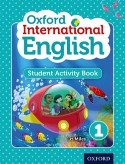 Oxford International English Student Activity Book 1 by Liz Miles