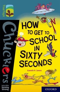 How to get to school in 60 seconds by Gareth Jones