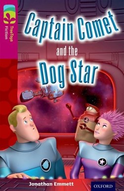 Captain Comet and the Dog Star by Jonathan Emmett