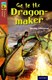 Go to the Dragon-maker by Shirley Isherwood