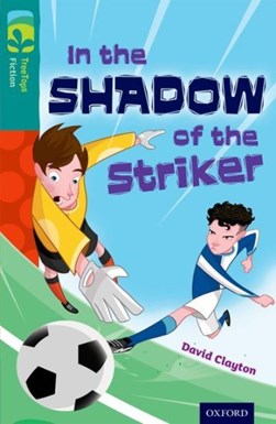 In the shadow of the striker by David Clayton