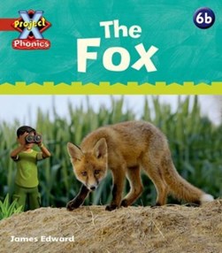 Project X Phonics: Red 6b The Fox by Emma Lynch