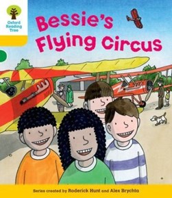 Oxford Reading Tree: Level 5: Decode and Develop Bessie's Fl by Rod Hunt