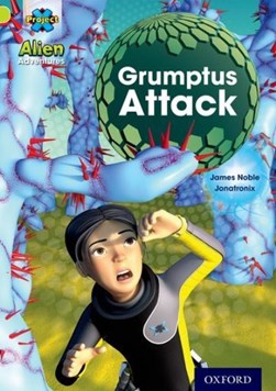 Project X: Alien Adventures: Lime: Grumptus Attack by James Noble