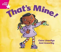 Rigby Star Guided Reception: Pink Level: That's Mine Pupil Book (single) by 