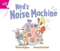 Rigby Star GuidedReception: Pink Level: Ned's Noise Machine Pupil Book (single) by 