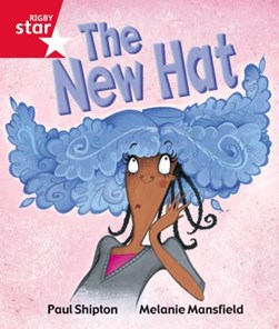 Rigby Star Guided Reception Red Level: The New Hat Pupil Book (single) by Paul Shipton