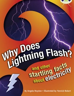 Why does lightning flash? by Angela Royston