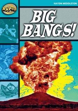 Rapid Reading: Big Bangs (Stage 3, Level 3B) by Haydn Middleton
