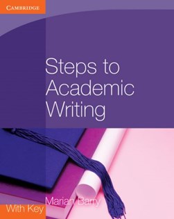 Steps to academic writing by Marian Barry