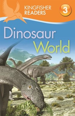 Dinosaur world by Claire Llewellyn