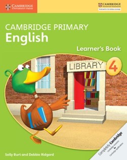 Cambridge primary English. Learner's book 4 by Sally Burt