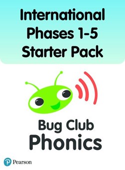 International Bug Club Phonics Phases 1-5 Starter Pack by Sarah Loader